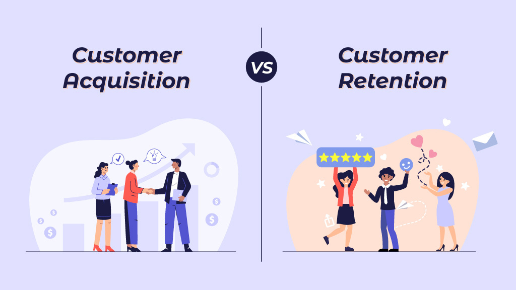 Customer Acquisition vs Customer Retention