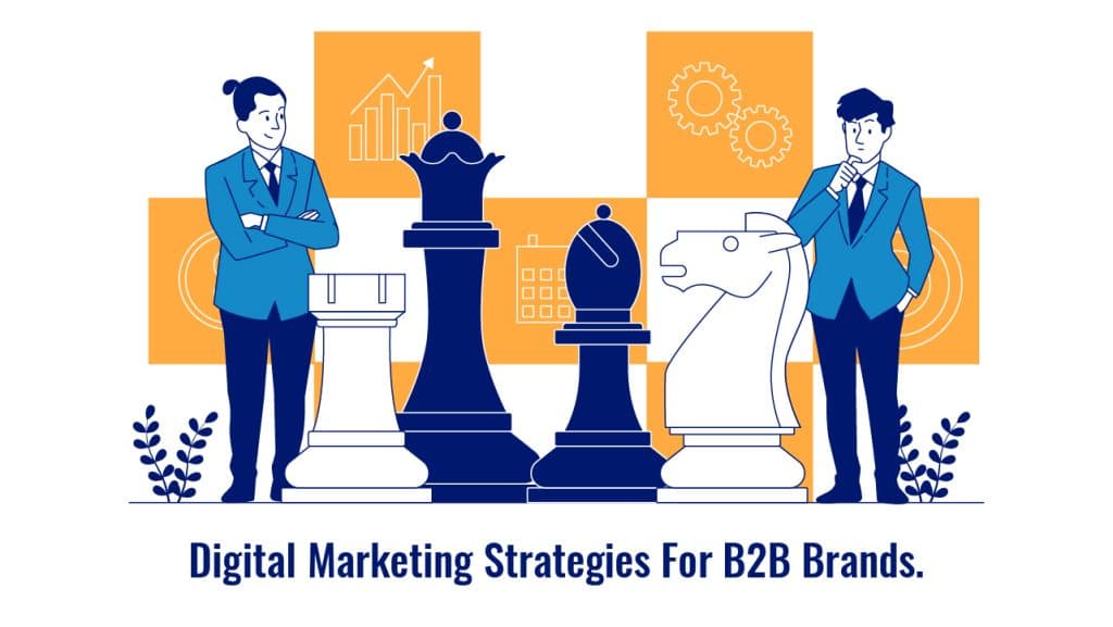 Digital Marketing Strategies For B2B Brands.